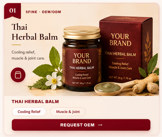 OEM Thai Herbal Balm — 5FINE private label OEM/ODM