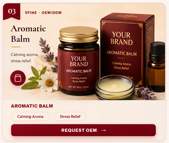 OEM Aromatic Balm — 5FINE private label OEM/ODM